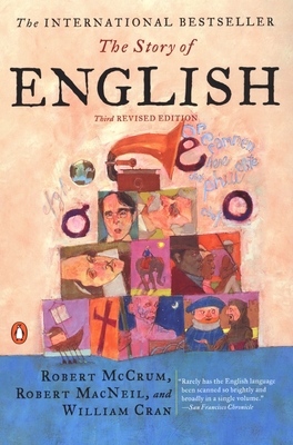 The Story of English: Third Revised Edition 0142002313 Book Cover