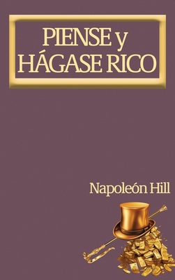 Piense y Hágase Rico.: Nueva Traducción, Basada... [Spanish] B0CPL5VLNR Book Cover