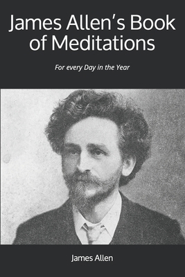 James Allen's Book of Meditations: For every Da... 1912970066 Book Cover