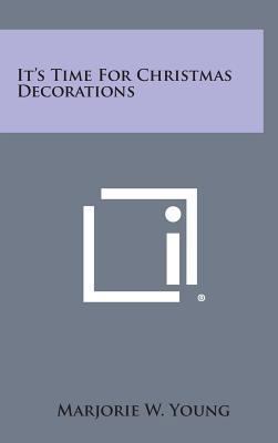It's Time for Christmas Decorations 1258879727 Book Cover