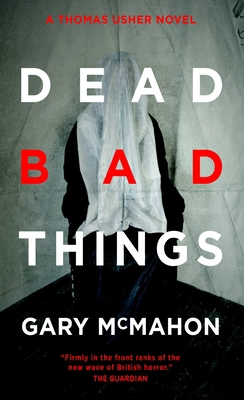 Dead Bad Things: A Thomas Usher Novel B008LXWH2C Book Cover