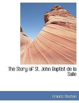 The Story of St. John Baptist de La Salle [Large Print] 0554448548 Book Cover