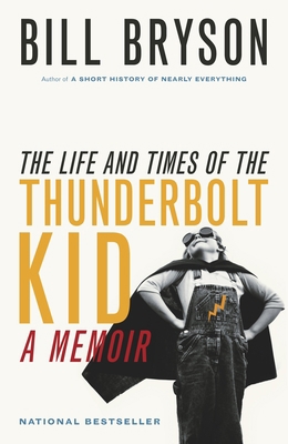 The Life and Times of the Thunderbolt Kid: A Me... 0385661622 Book Cover