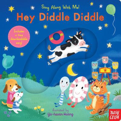 Hey Diddle Diddle: Sing Along with Me! 0763693200 Book Cover