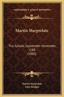 Martin Marprelate: The Epistle, September-Novem... 1169224814 Book Cover