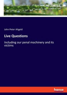Live Questions: Including our penal machinery a... 334810906X Book Cover