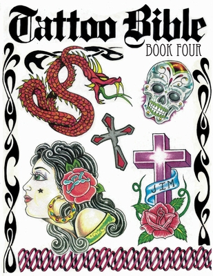 Tattoo Bible Book Four [Large Print] B0FC98HBHM Book Cover