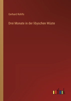 Drei Monate in der libyschen Wüste [German] 3368620665 Book Cover