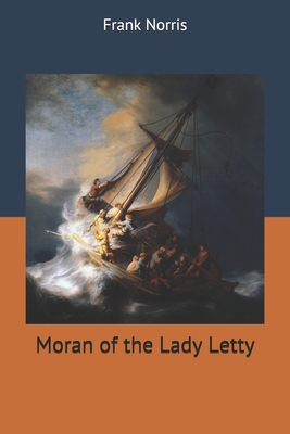 Moran of the Lady Letty 1703396146 Book Cover