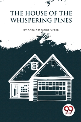 The House Of The Whispering Pines 9357275541 Book Cover