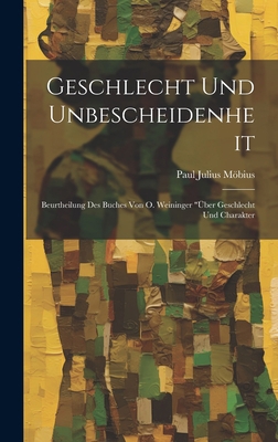 Geschlecht Und Unbescheidenheit: Beurtheilung D... [German] 102113936X Book Cover