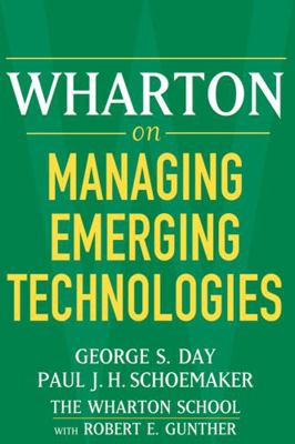 Wharton on Managing Emerging Technologies 0471689394 Book Cover