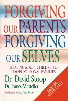 Forgiving Our Parents, Forgiving Our Selves: He... 0830734236 Book Cover