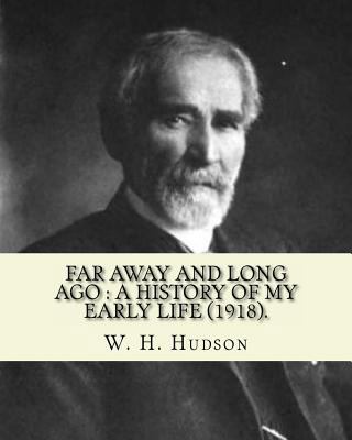 Far away and long ago: a history of my early li... 1542722012 Book Cover