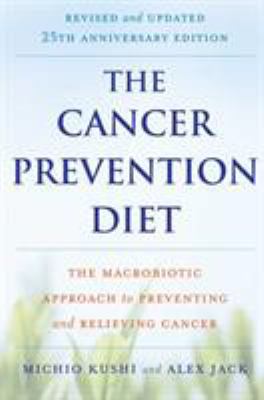 The Cancer Prevention Diet: The Macrobiotic App... B00KEUCFX6 Book Cover