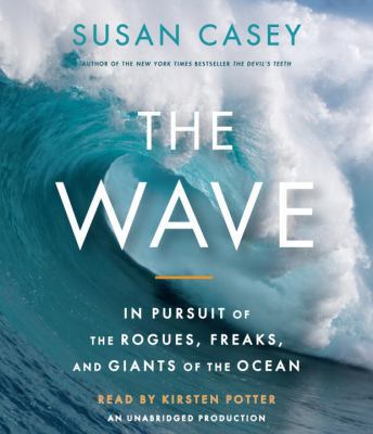 The Wave: In Pursuit of the Rogues, Freaks and ... B00A2M3062 Book Cover