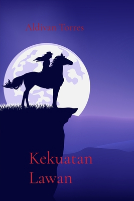 Kekuatan Lawan [Indonesian] 6598441234 Book Cover
