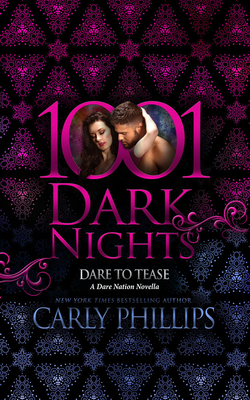 Dare to Tease: A Dare Nation Novella (1001 Dark...            Book Cover