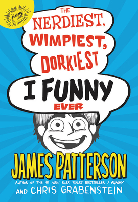 The Nerdiest, Wimpiest, Dorkiest I Funny Ever 0316349615 Book Cover