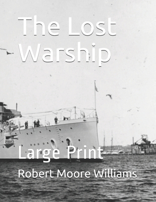 The Lost Warship: Large Print 1654390194 Book Cover