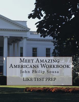 Meet Amazing Americans Workbook: John Philip Sousa 1500368512 Book Cover