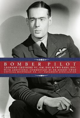 Bomber Pilot: Bomber Command Pilot Leonard Ches... 1999812867 Book Cover