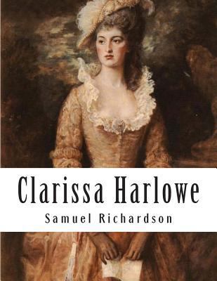Clarissa Harlowe: Or The History Of A Young Lady 1500507458 Book Cover