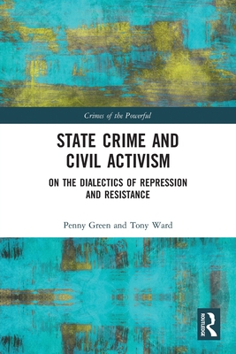 State Crime and Civil Activism: On the Dialecti... 0367786540 Book Cover