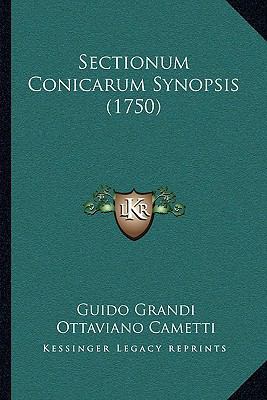 Sectionum Conicarum Synopsis (1750) [Latin] 1166166007 Book Cover