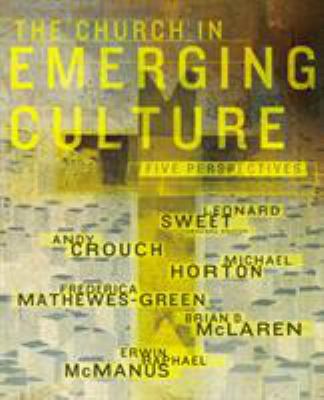 The Church in Emerging Culture: Five Perspectives 0310254876 Book Cover