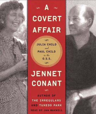 A Covert Affair: Julia Child and Paul Child in ... 1442341912 Book Cover