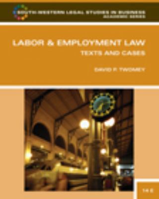 Labor and Employment Law: Text & Cases 0324594844 Book Cover