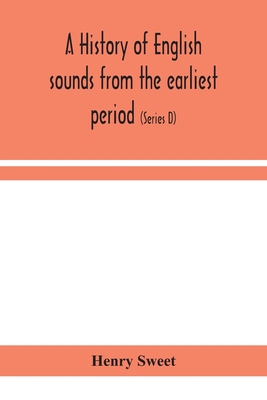 A history of English sounds from the earliest p... 9354158323 Book Cover