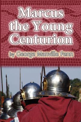 Marcus the Young Centurion 1453898794 Book Cover