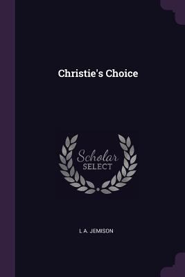 Christie's Choice 1377498964 Book Cover