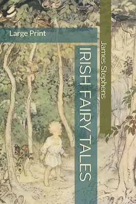 Irish Fairy Tales: Large Print 1656588536 Book Cover