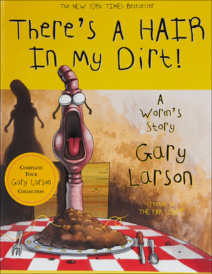 There's a Hair in My Dirt!: A Worm's Story 0613229452 Book Cover