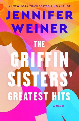 The Griffin Sisters' Greatest Hits: A Heartfelt... 0063342456 Book Cover