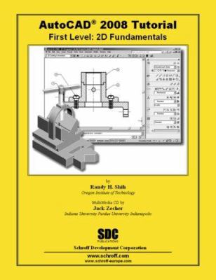 AutoCAD 2008 Tutorial - First Level: 2D Fundame... 1585033618 Book Cover