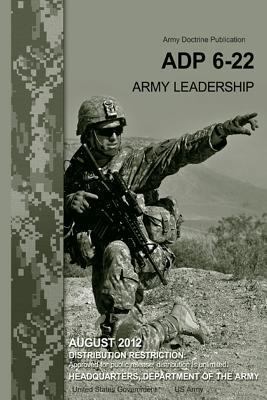 Army Doctrine Publication ADP 6-22 Army Leaders... 1479121983 Book Cover