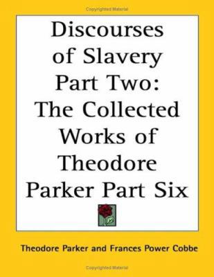 Discourses of Slavery Part Two: The Collected W... 141794692X Book Cover