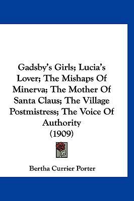 Gadsby's Girls; Lucia's Lover; The Mishaps Of M... 1120367999 Book Cover