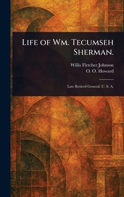 Life of Wm. Tecumseh Sherman. 1023423472 Book Cover