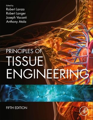 Principles of Tissue Engineering 0128184221 Book Cover