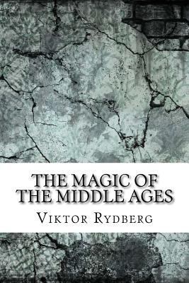 The Magic of the Middle Ages 1975663047 Book Cover