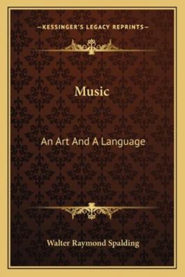 Music: An Art And A Language 1163286796 Book Cover