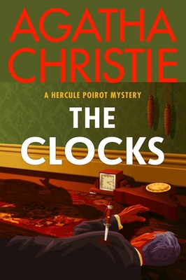 The Clocks: A Hercule Poirot Mystery: The Offic... 0063376954 Book Cover