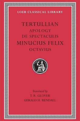 Apology. de Spectaculis. Minucius Felix: Octavius [Latin] 0674992768 Book Cover