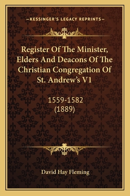 Register Of The Minister, Elders And Deacons Of... 116392105X Book Cover