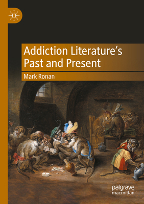 Addiction Literature's Past and Present 3031654285 Book Cover